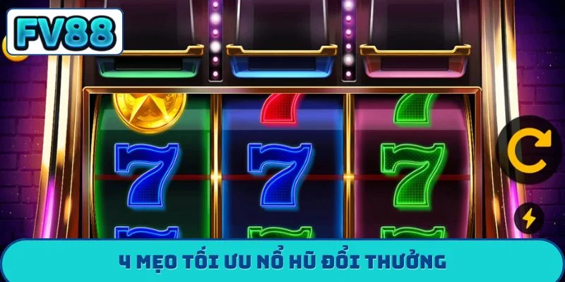 Nổ Hũ Đổi Thưởng - Xu Hướng Giải Trí Và Bí Quyết Săn Jackpot 4 mẹo tối ưu nổ hũ đổi thưởng