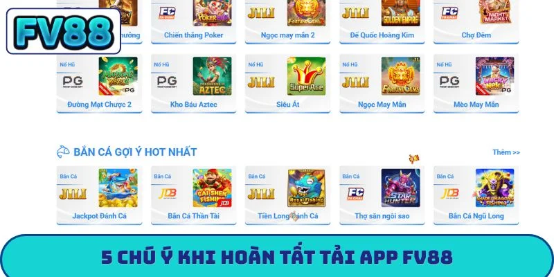 5 chú ý khi hoàn tất tải app FV88