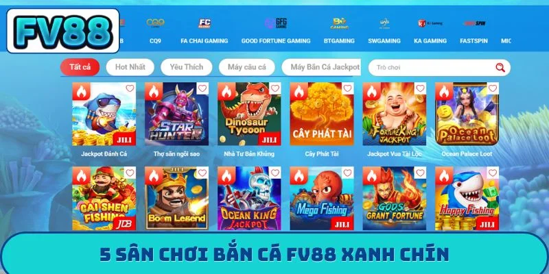 5 sân chơi bắn cá FV88 xanh chín
