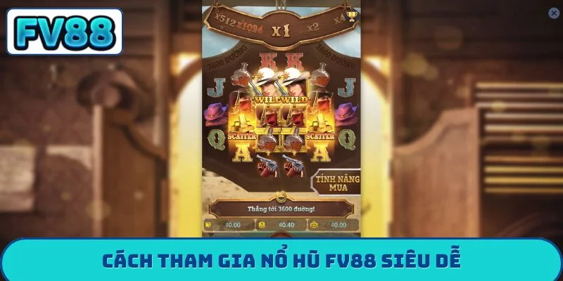 Cách tham gia nổ hũ FV88 siêu dễ