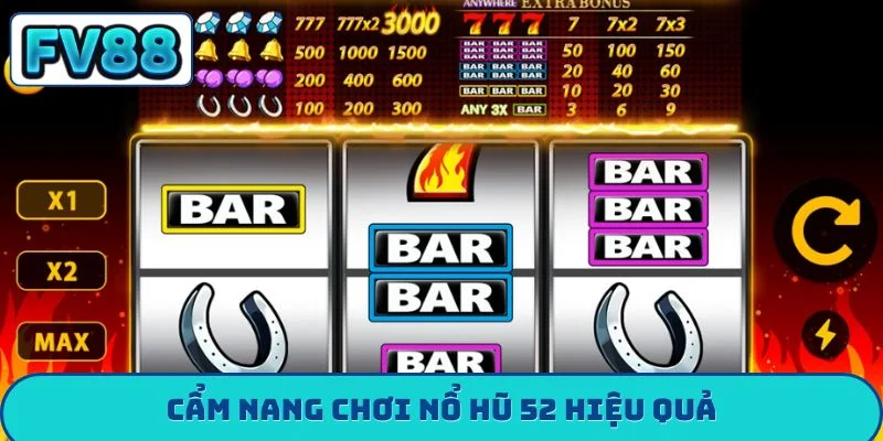 Nổ Hũ 52 - Hành Trình Chạm Tay Vào Kho Báu Cùng FV88 Cẩm nang chơi nổ hũ 52 hiệu quả