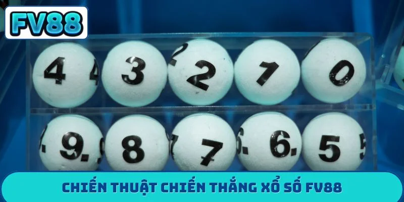 Chiến thuật chiến thắng xổ số FV88