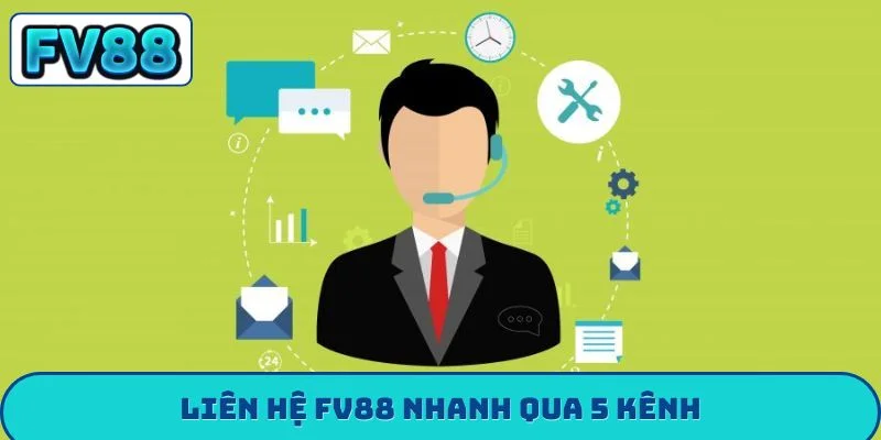 Liên hệ FV88 nhanh qua 5 kênh