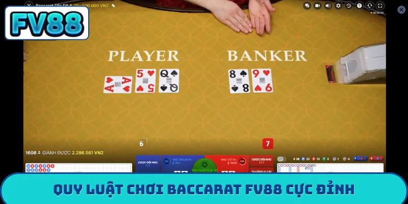Quy luật chơi Baccarat FV88 cực đỉnh