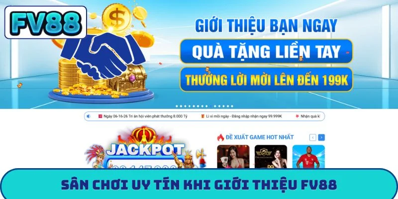 Giới Thiệu FV88 - Sân Chơi Giải Trí Đẳng Cấp Hàng Đầu Sân chơi uy tín khi giới thiệu FV88